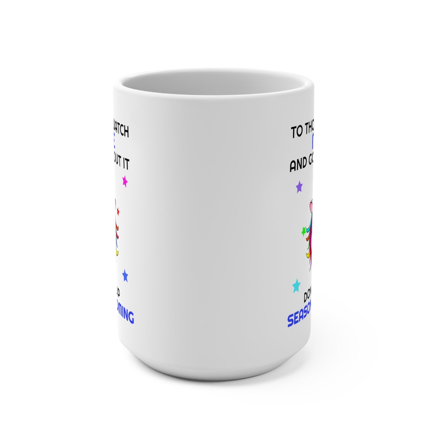 My Life White Mug 15oz